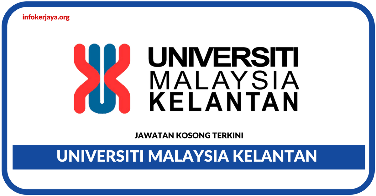 Jawatan Kosong Terkini Universiti Malaysia Kelantan (UMK)