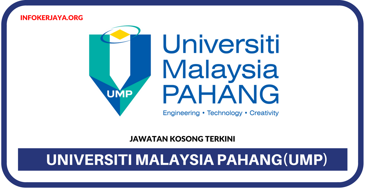 Jawatan Kosong Terkini Universiti Malaysia Pahang (UMP)