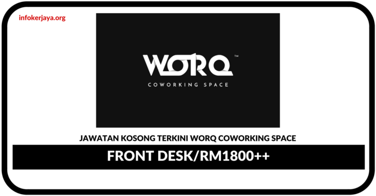 Jawatan Kosong Terkini Front Desk Di WORQ Coworking Space