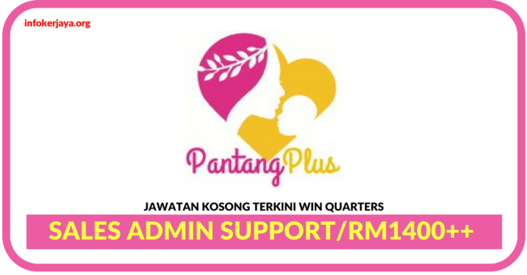Jawatan Kosong Terkini Sales Admin Support Di Win Quarters