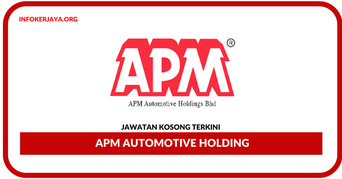 Jawatan Kosong Terkini APM Automotive