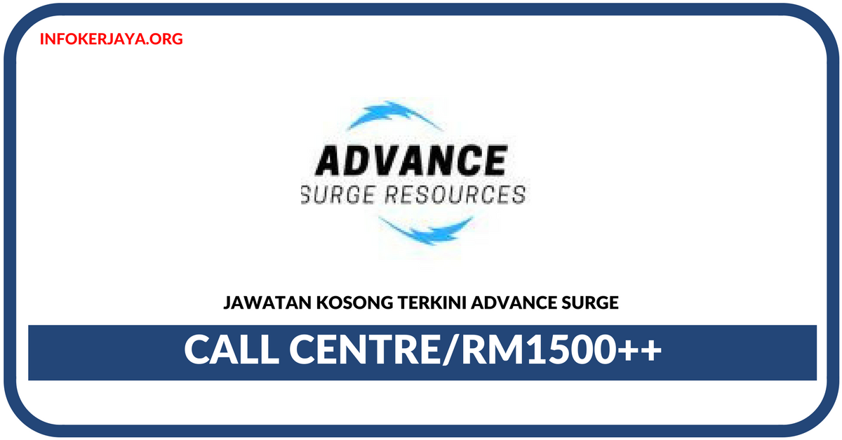 Jawatan Kosong Terkini Call Centre Di Advance Surge