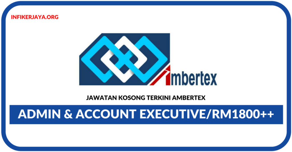 Jawatan Kosong Terkini Clerical Assistant Di Ambertex