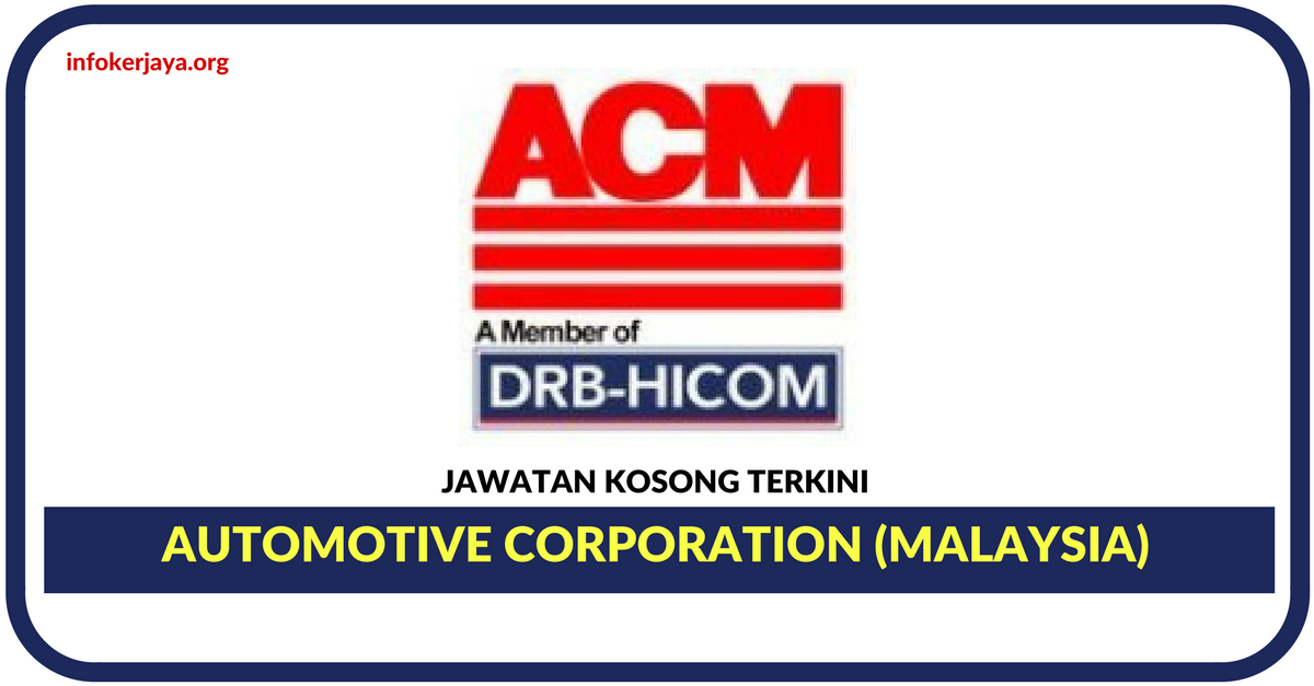 Jawatan Kosong Terkini Automotive Corporation (Malaysia)
