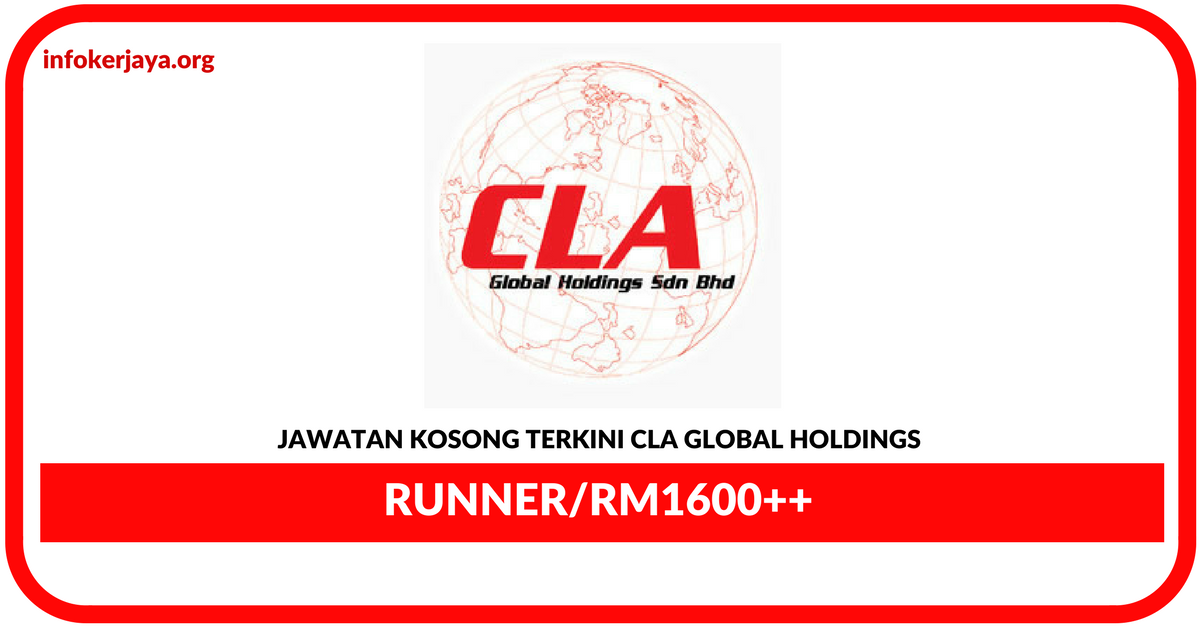 Jawatan Kosong Terkini Runner Di CLA Global Holdings