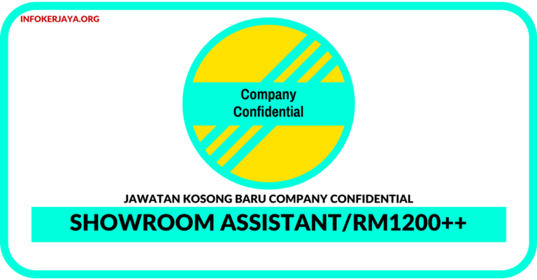 Jawatan Kosong Terkini Showroom Assistant Di Company Confidential