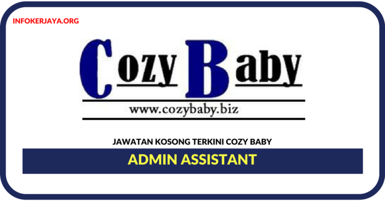 Jawatan Kosong Terkini Admin Assistant Di Cozy Baby