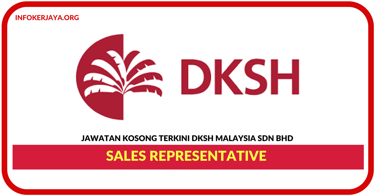 Jawatan Kosong Terkini Sales Representative Di DKSH Malaysia