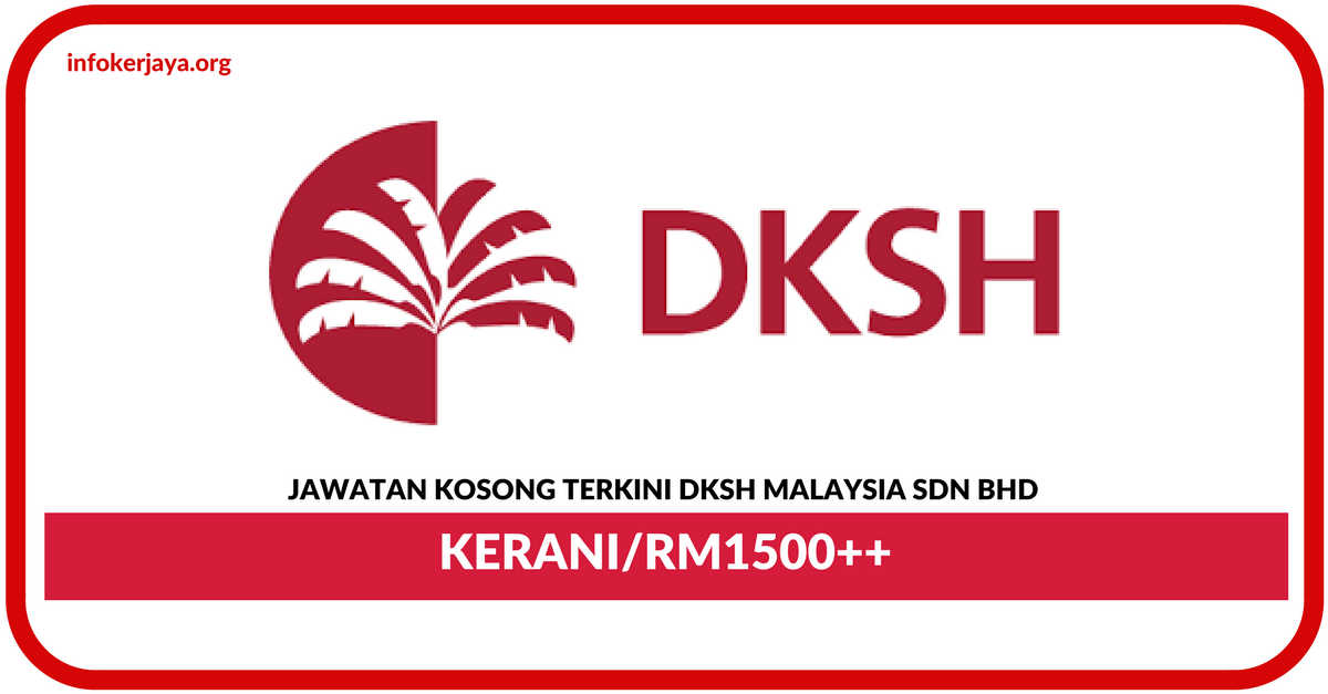 Jawatan Kosong Terkini Kerani Di DKSH Malaysia