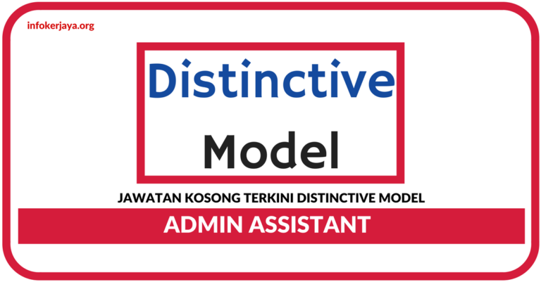 Jawatan Kosong Terkini Admin Assistant Di Distinctive Model