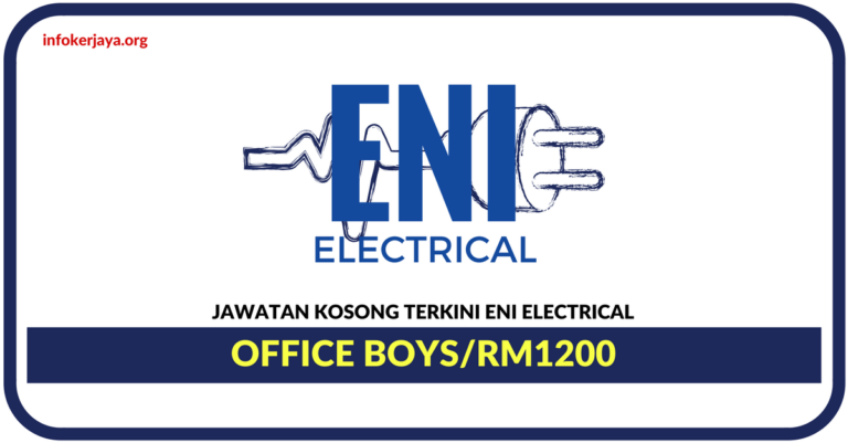 Jawatan Kosong Terkini Office Boys Di Eni Electrical