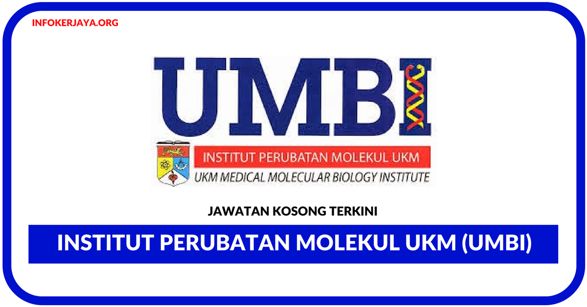 Jawatan Kosong Terkini Institut Perubatan Molekul UKM (UMBI)