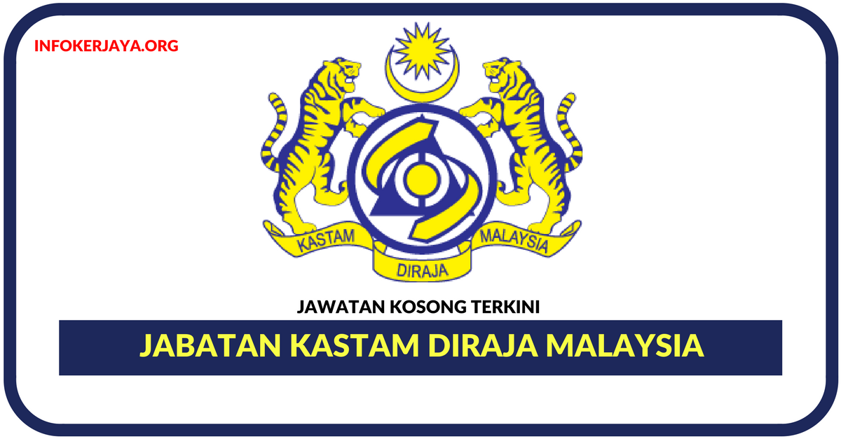 Jawatan Kosong Terkini Jabatan Kastam Diraja Malaysia