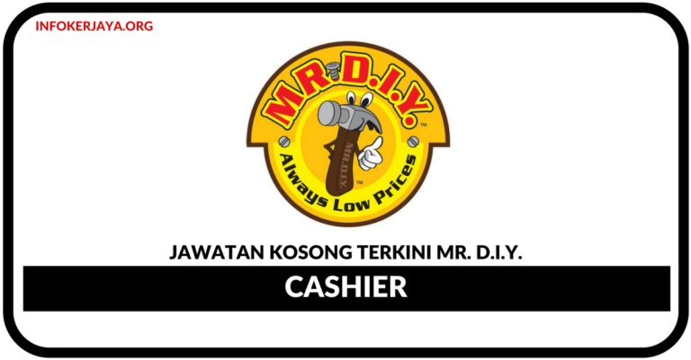 Jawatan Kosong Terkini Cashier Di Mr. D.I.Y. Trading