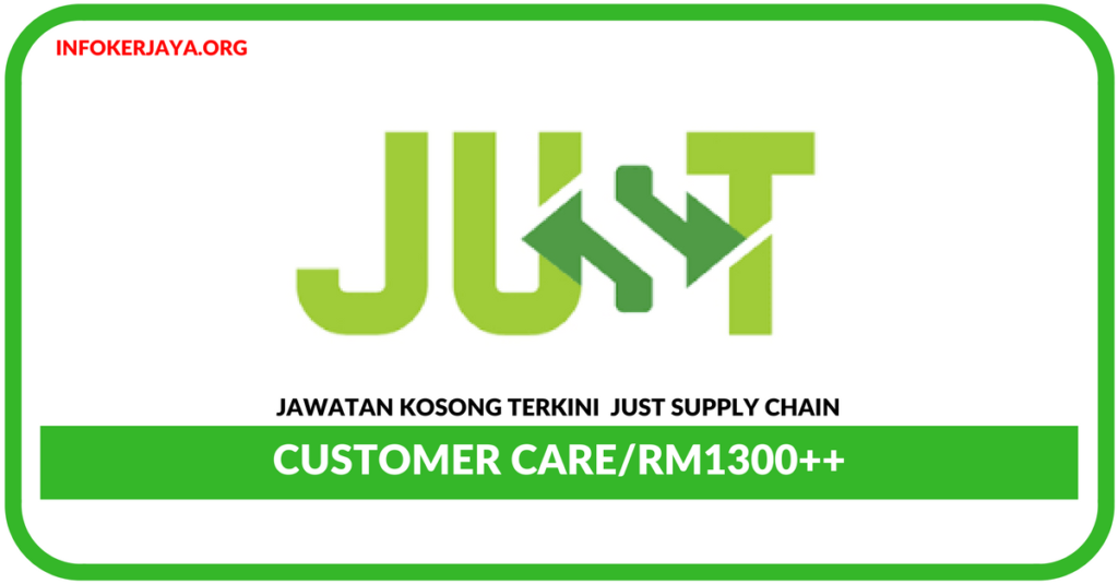 Jawatan Kosong Terkini Customer Care Di Just Supply Chain
