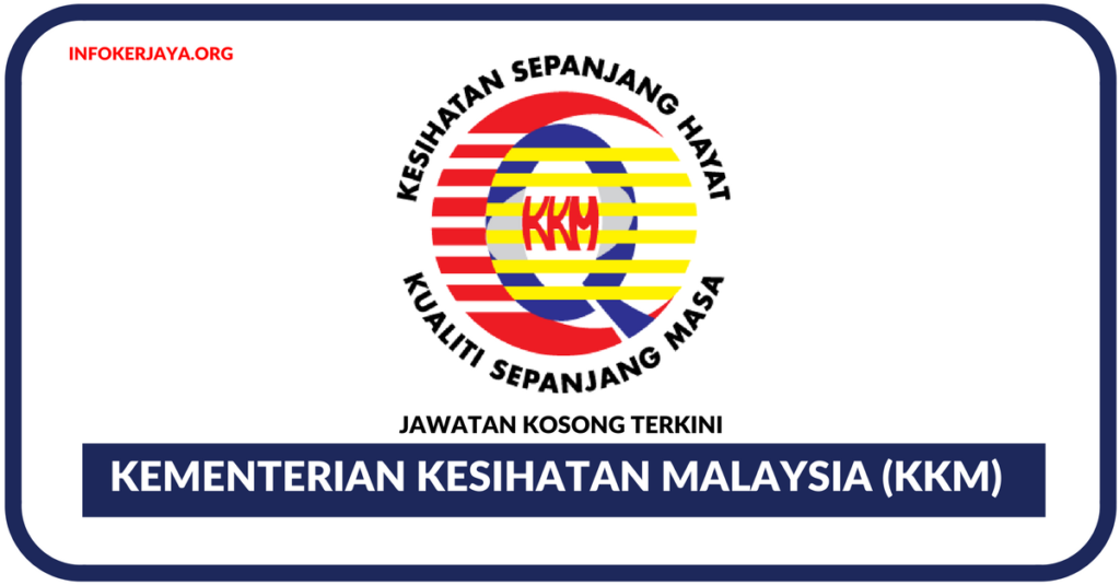 Jawatan Kosong Terkini Kementerian Kesihatan Malaysia (KKM)