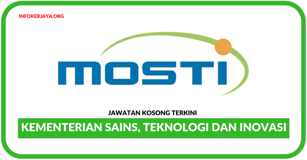 Jawatan Kosong Terkini Kementerian Sains, Teknologi dan Inovasi