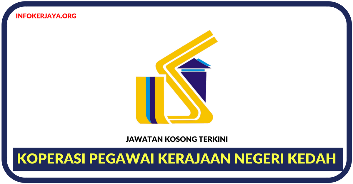 Jawatan Kosong Terkini Koperasi Pegawai Kerajaan Negeri Kedah
