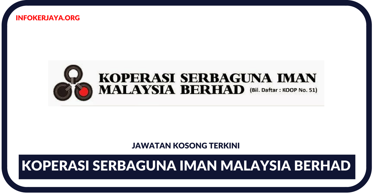 Jawatan Kosong Terkini Koperasi Serbaguna Iman Malaysia Berhad