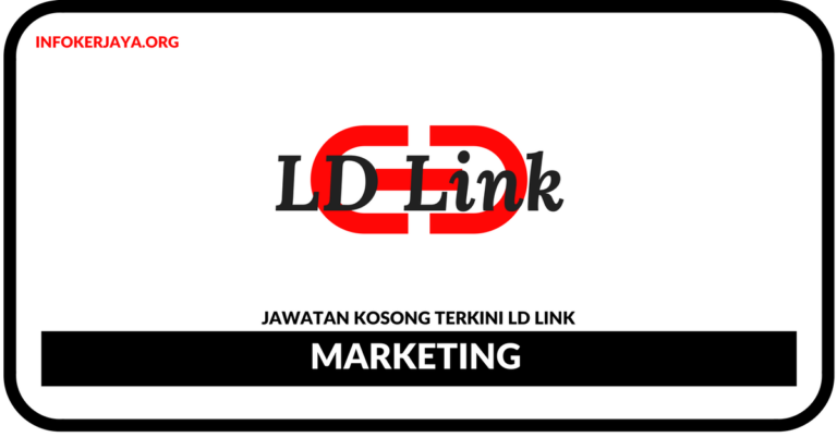Jawatan Kosong Terkini Marketing Di LD Link