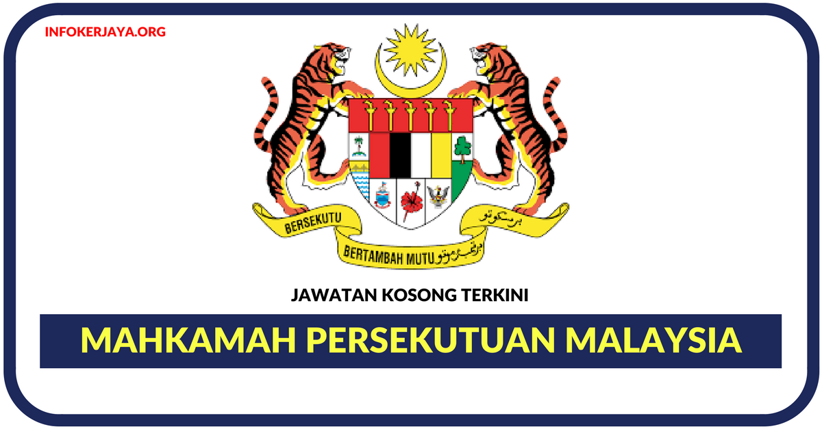 Jawatan Kosong Terkini Mahkamah Persekutuan Malaysia