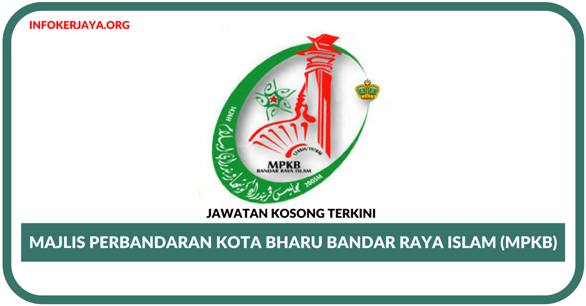 Jawatan Kosong Terkini Majlis Perbandaran Kota Bharu Bandar Raya Islam (MPKB)