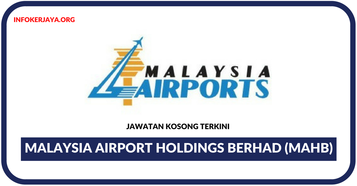 Jawatan Kosong Terkini Malaysia Airport Holdings Berhad (MAHB)