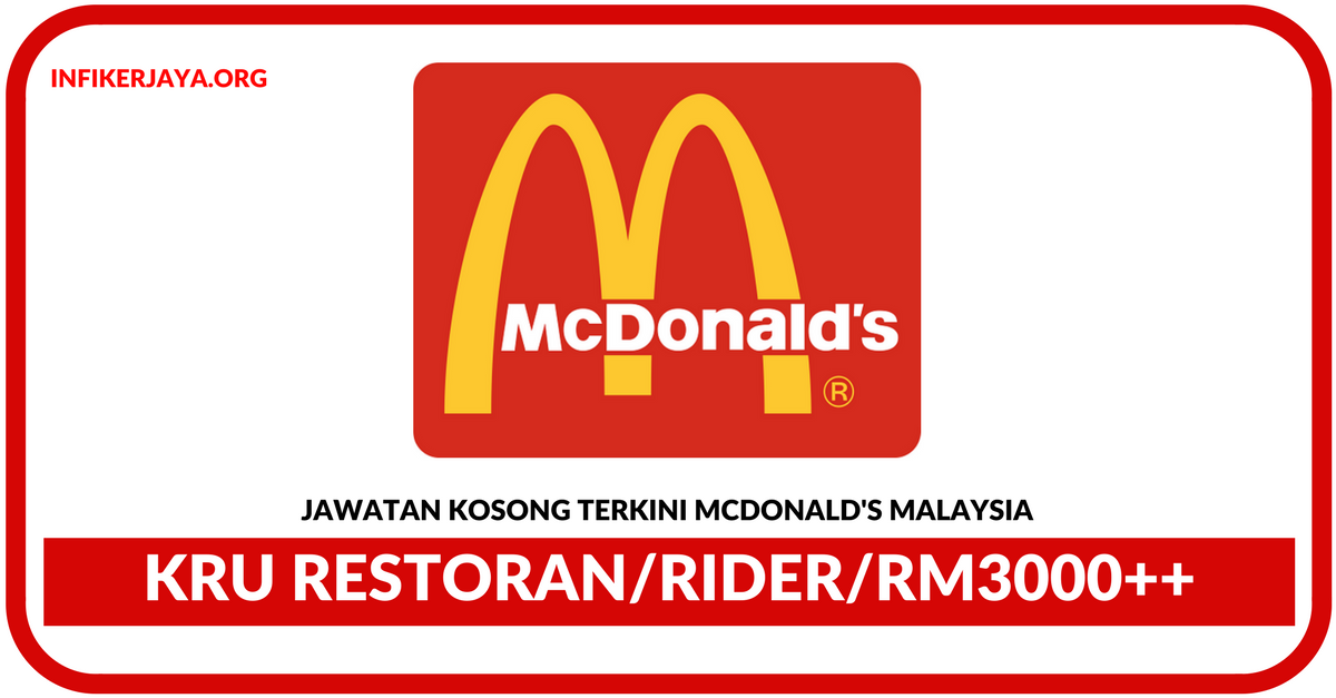 Jawatan Kosong Terkini Kru Restoran/Rider Di McDonald's