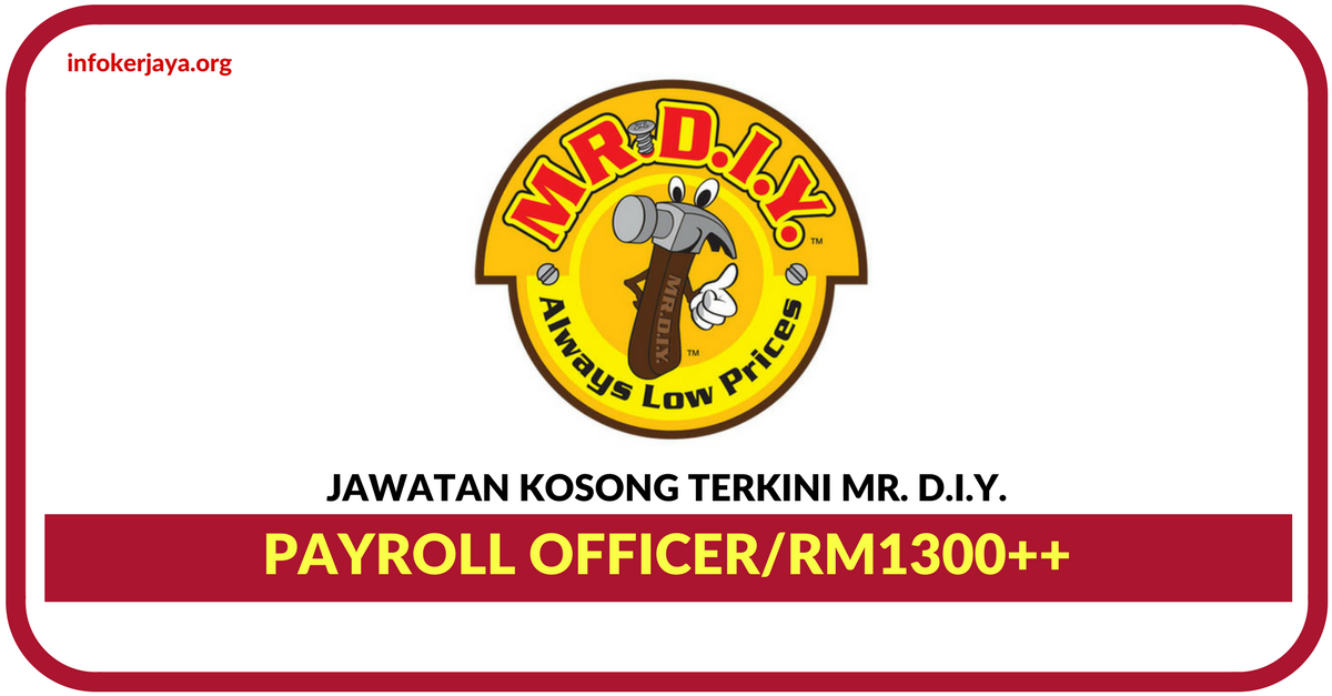 Jawatan Kosong Terkini Payroll Officer Di Mr. D.I.Y. Trading