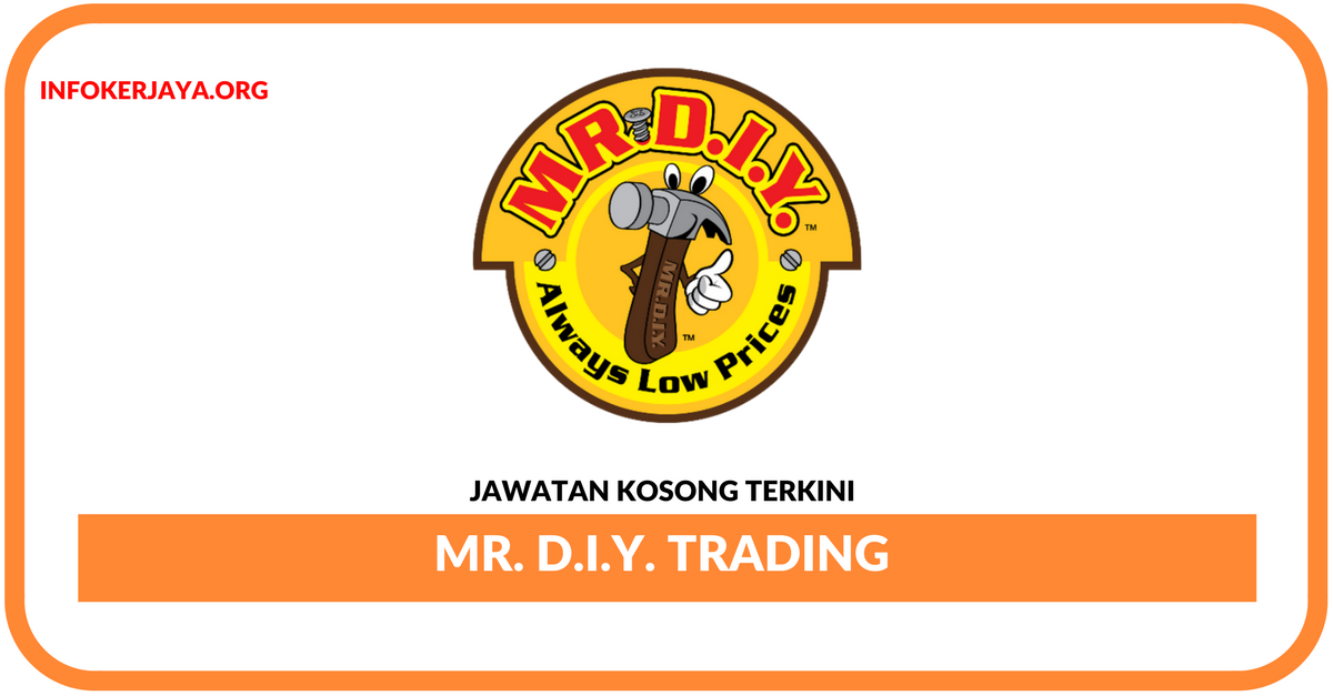 Jawatan Kosong Terkini Asisstant Supervisor Di Mr. D.I.Y. Trading
