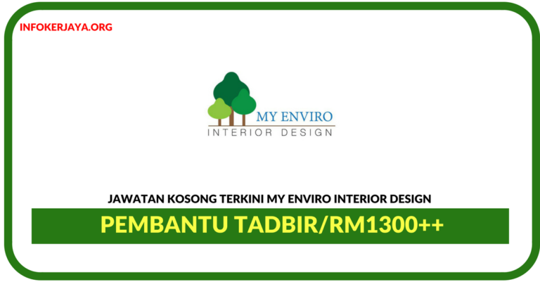 Jawatan Kosong Terkini Pembantu Tadbir Di My Enviro Interior Design