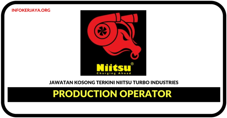 Jawatan Kosong Terkini Production Operator Di Niitsu Turbo Industries