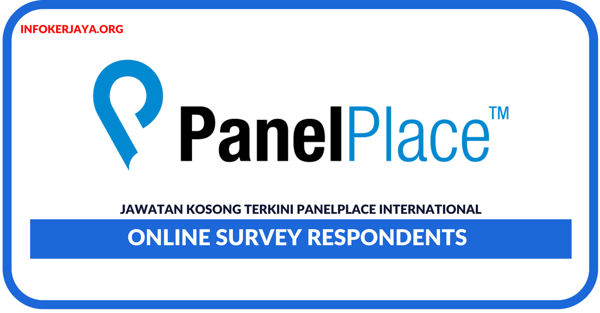 Jawatan Kosong Terkini Online Survey Respondents Di PanelPlace International