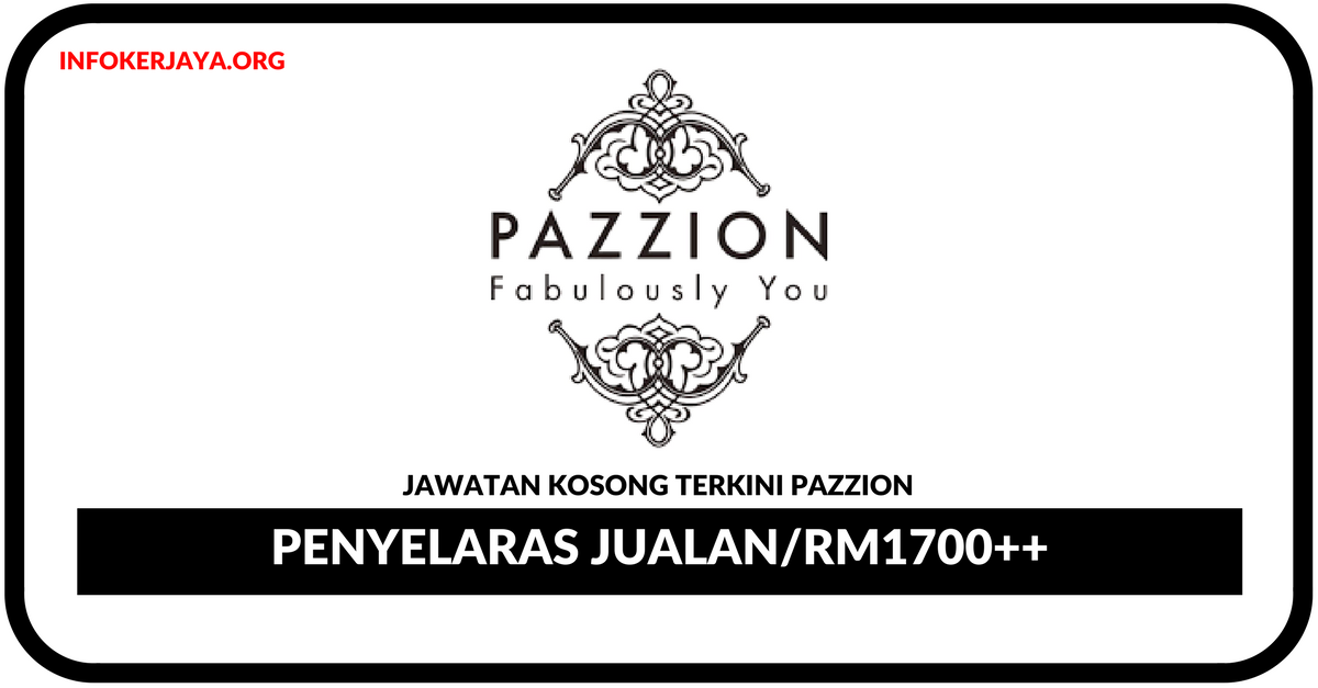 Jawatan Kosong Terkini Penyelaras Jualan Di Pazzion