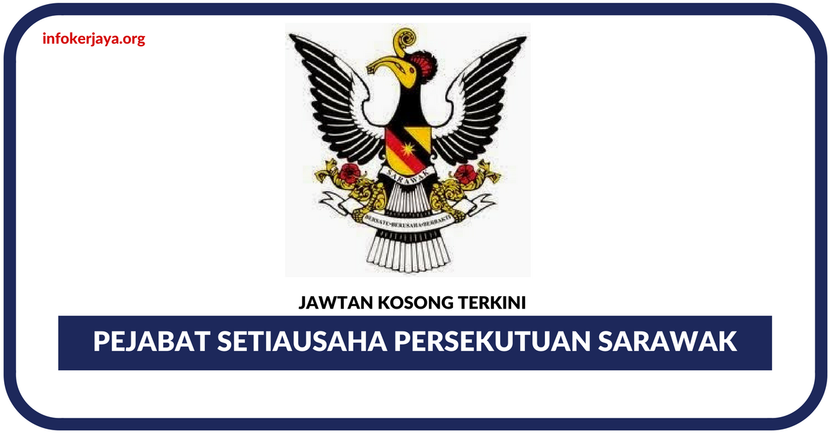 Jawatan Kosong Terkini Pejabat Setiausaha Persekutuan Sarawak