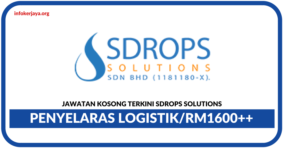 Jawatan Kosong Terkini Penyelaras Logistik Di Sdrops Solutions