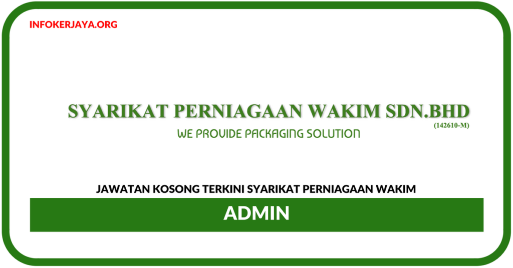 Jawatan Kosong Terkini Admin Di Syarikat Perniagaan Wakim