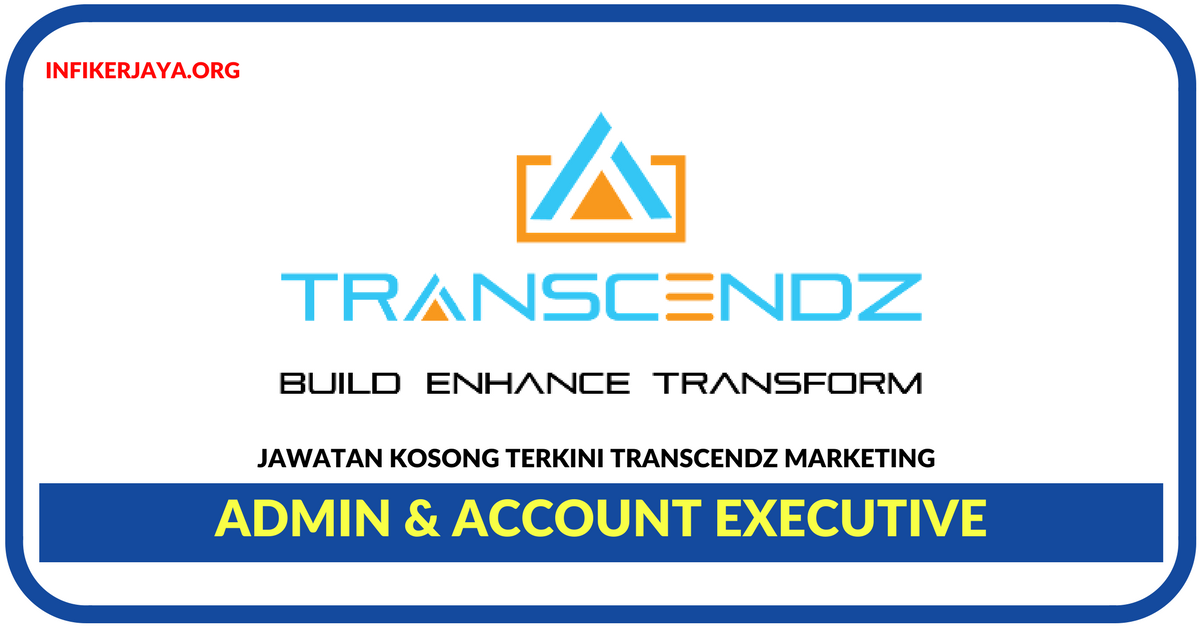 Jawatan Kosong Terkini Admin & Account Executive Di Transcendz Marketing