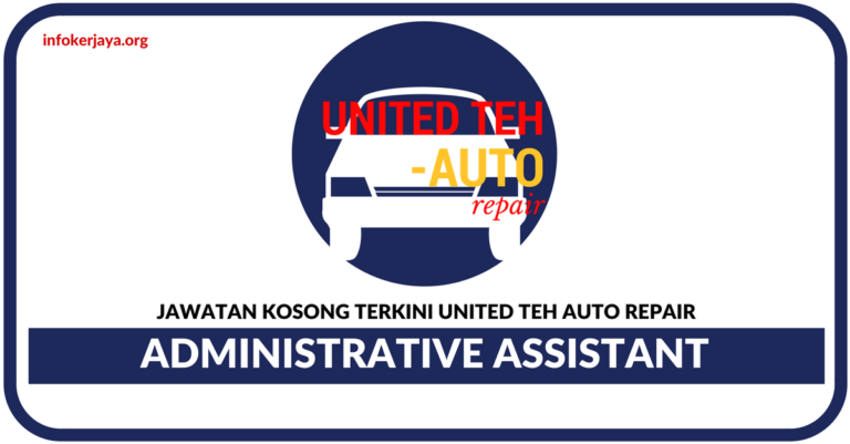 Jawatan Kosong Terkini Pembantu Tadbir Di United Teh Auto Repair