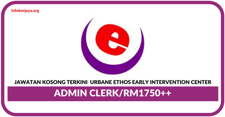 Jawatan Kosong Terkini Admin Clerk Di Urbane Ethos Early Intervention Center