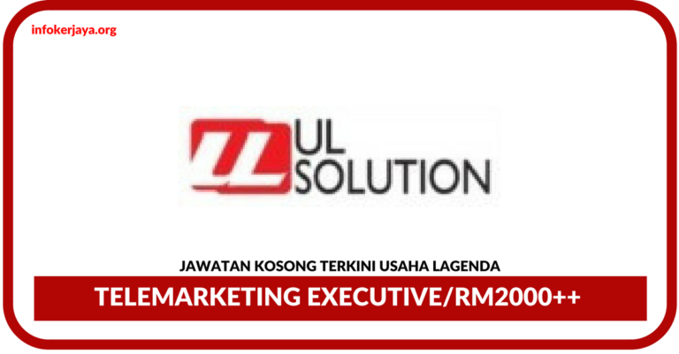 Jawatan Kosong Terkini Telemarketing Executive Di Usaha Lagenda