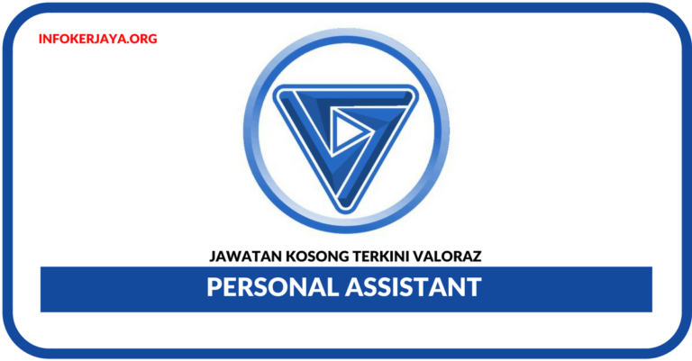 Jawatan Kosong Terkini Personal Assistant Di Valoraz