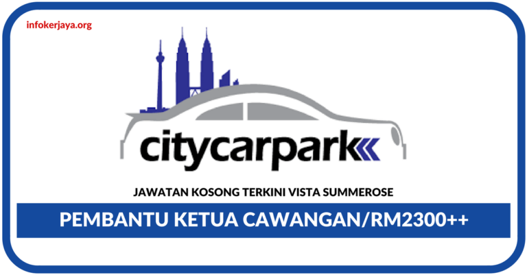 Jawatan Kosong Terkini Pembantu Ketua Cawangan Di Vista Summerose