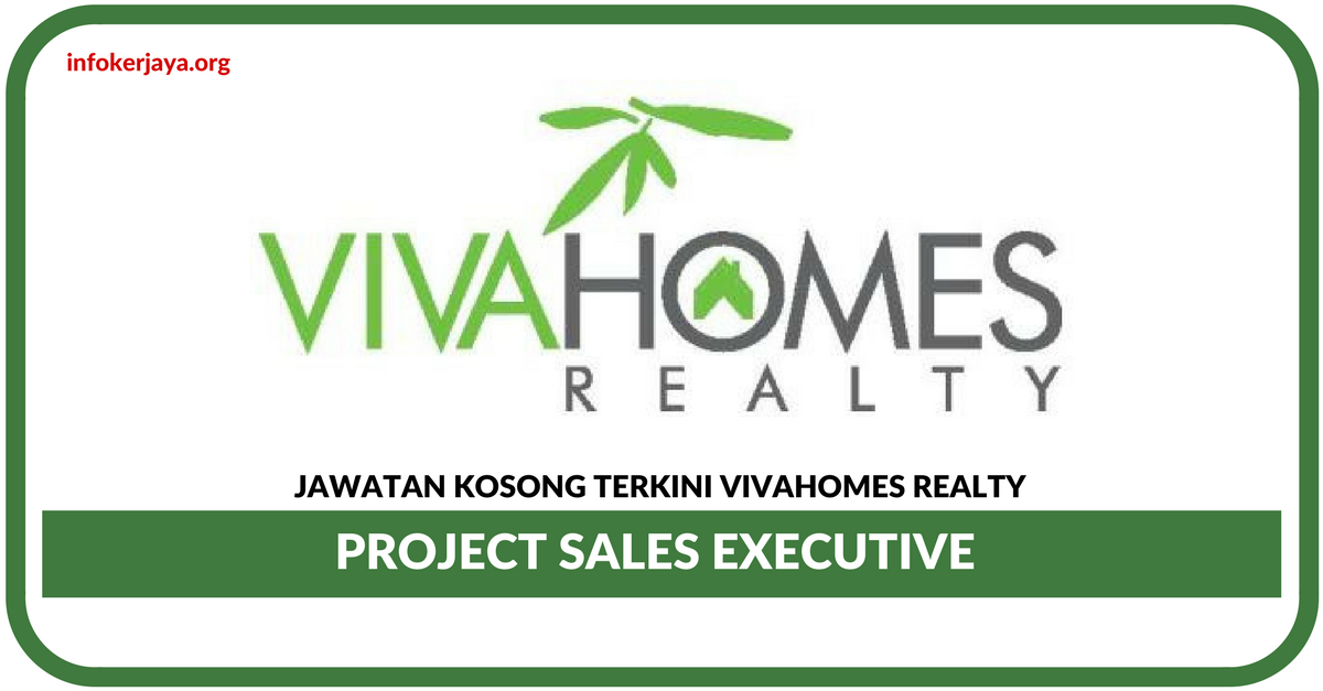 Jawatan Kosong Terkini Project Sales Executive Di Vivahomes Realty