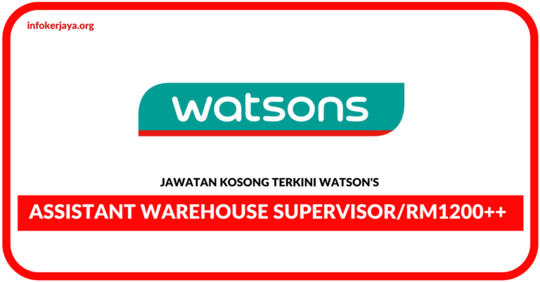 Jawatan Kosong Terkini Assistant Warehouse Supervisor Di Watson's