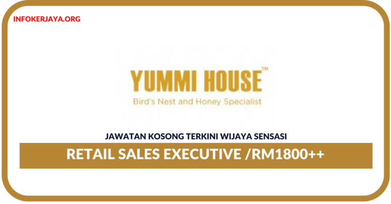 Jawatan Kosong Terkini Retail Sales Executive Di Wijaya Sensasi