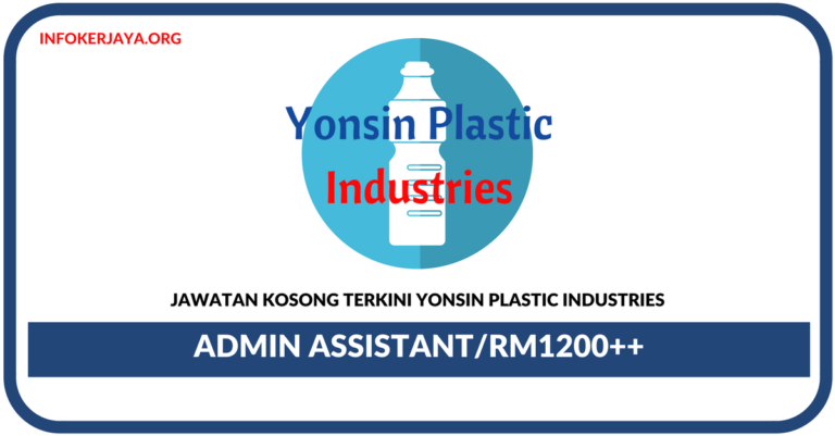 Jawatan Kosong Terkini Admin Assistant Di Yonsin Plastic Industries