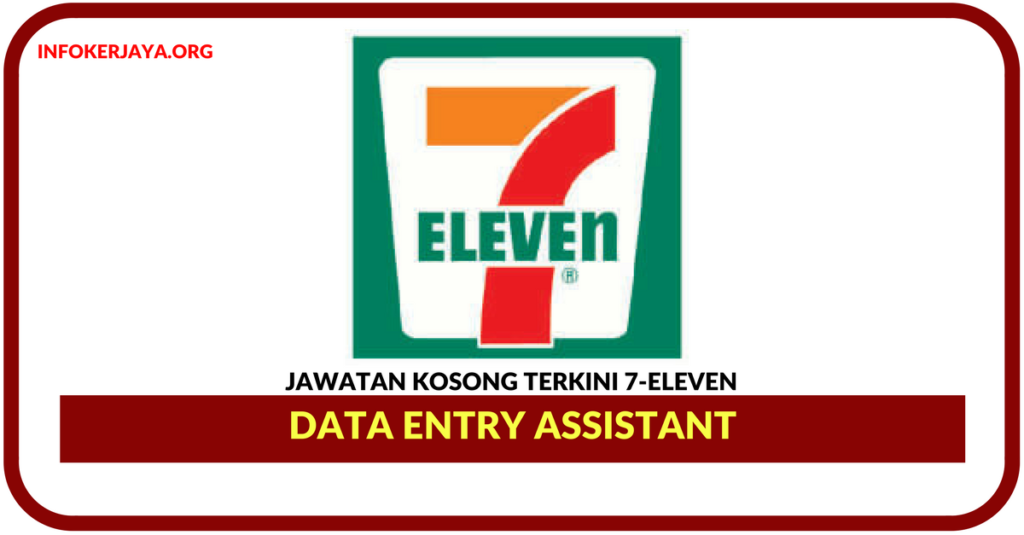 Jawatan Kosong Terkini Data Entry Assistant Di 7-Eleven Malaysia