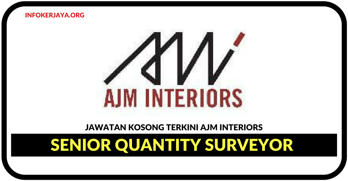 Jawatan Kosong Terkini Quantity Surveyor Di AJM Interiors
