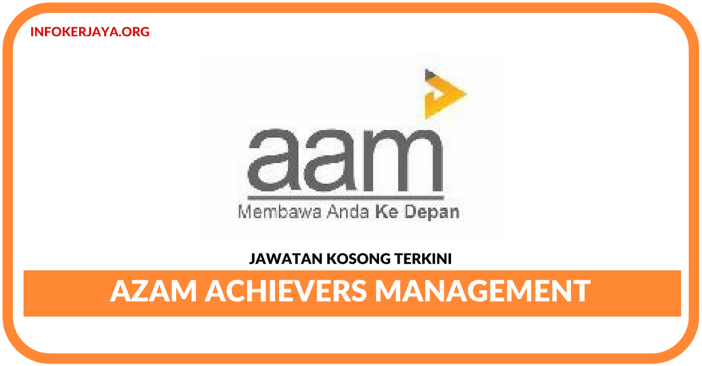 Jawatan Kosong Terkini Azam Achievers Management